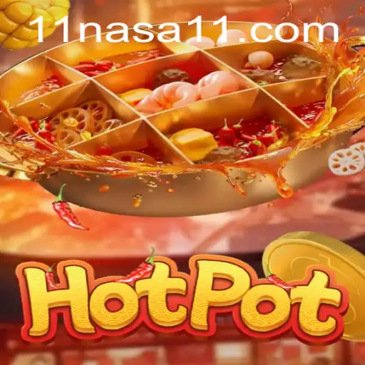 Exploring the Excitement of Hotpot: The Innovative Game for NASA11 Enthusiasts