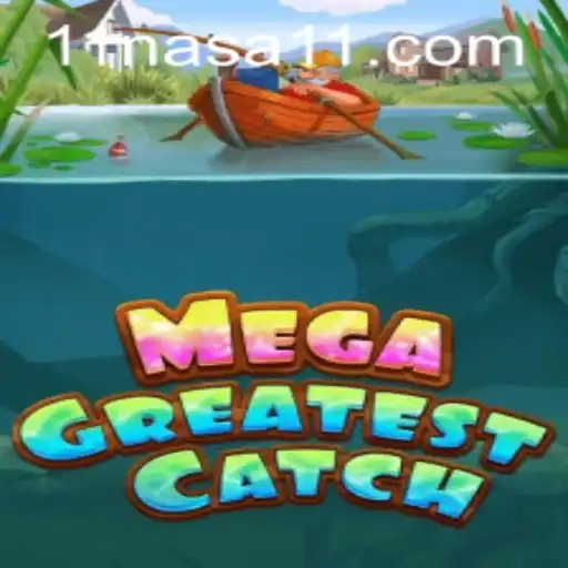 Explore the Exciting World of MegaGreatestCatch: A Challenging Gaming Adventure